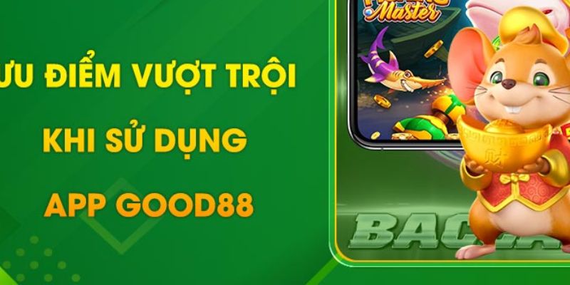 Đôi nét về app good88 đa tiện ích