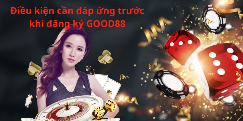 Hướng dẫn đăng ký Good88 tạo khoản mới tại cổng game